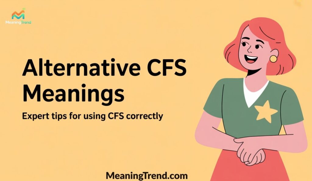 Expert Tips for Using CFS Correctly