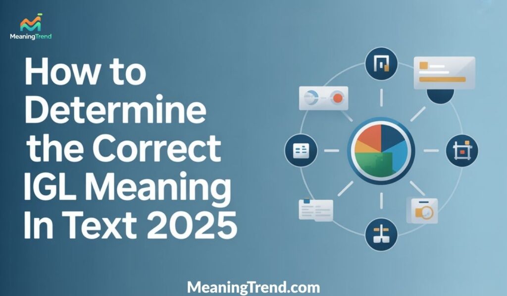 How to Determine the Correct IGL Meaning in Text 2025