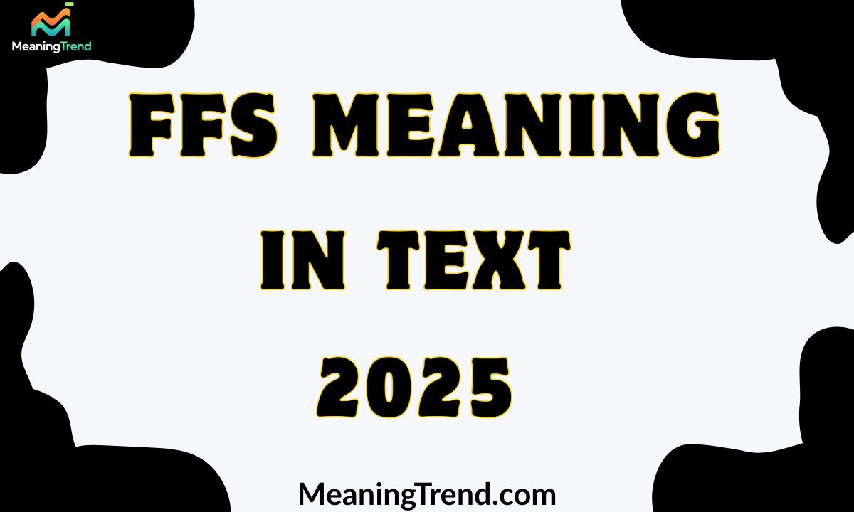 FFS Meaning In Text