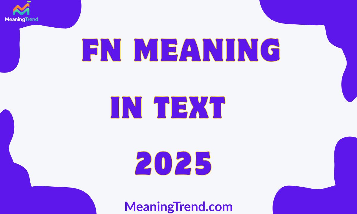 FN Meaning In Text