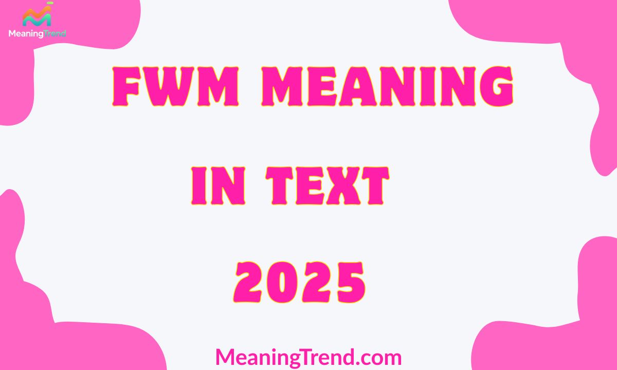 FWM Meaning in Text