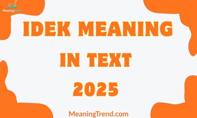 IDEK Meaning In Text