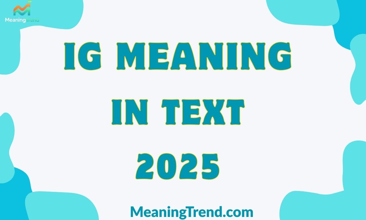 IG Meaning in Text