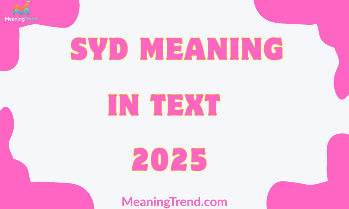SYD Meaning In Text