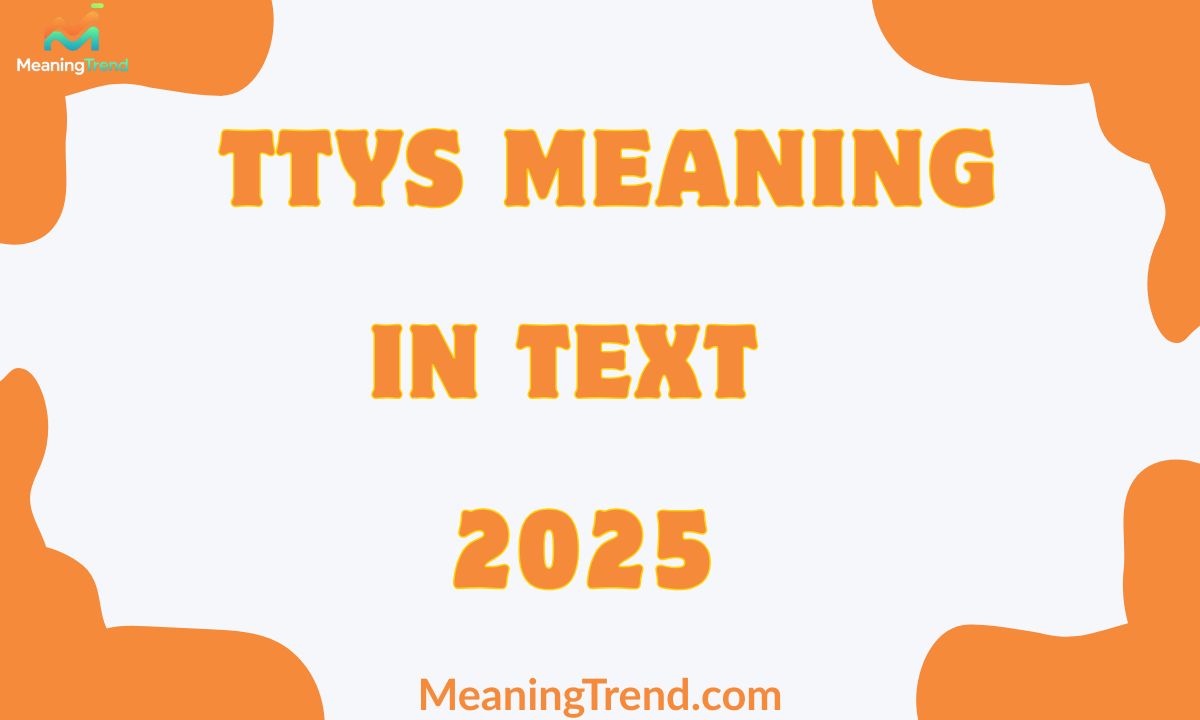 TTYS Meaning In Text