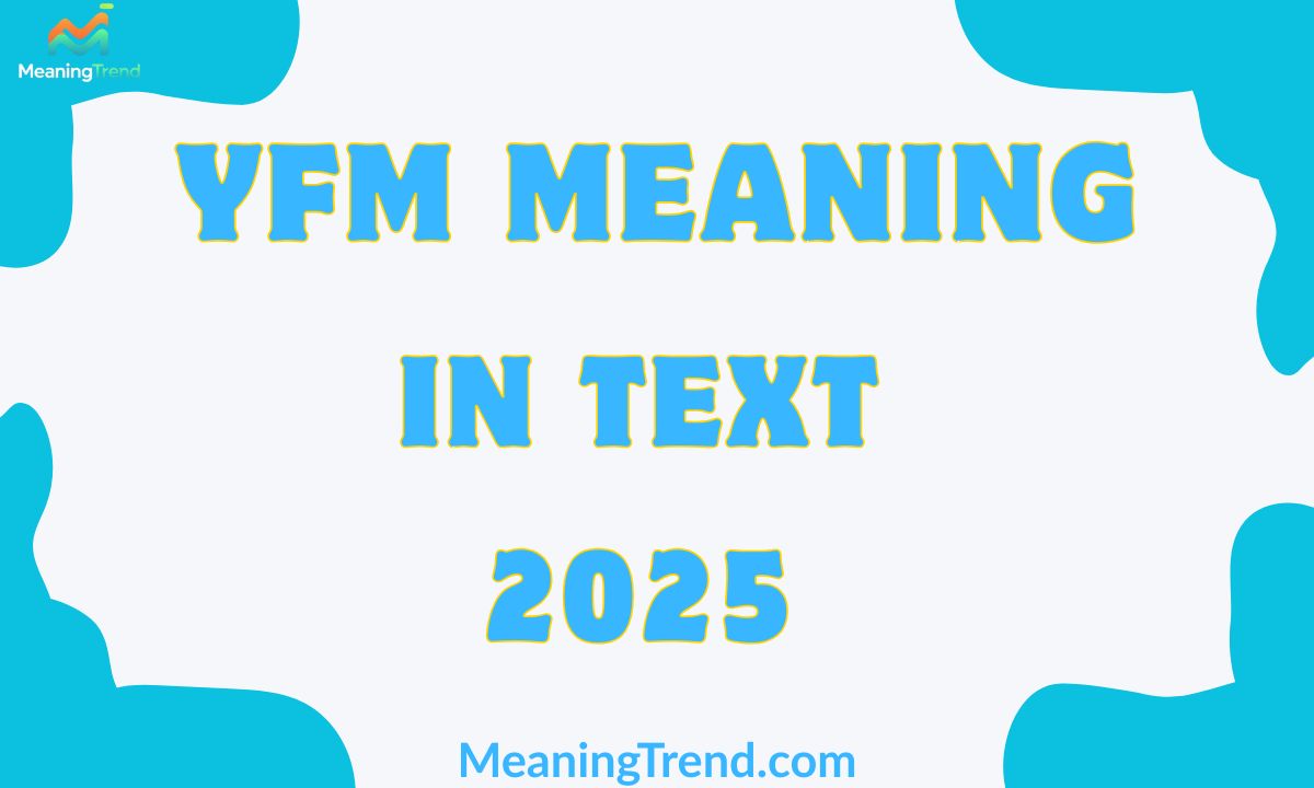 YFM Meaning in Text