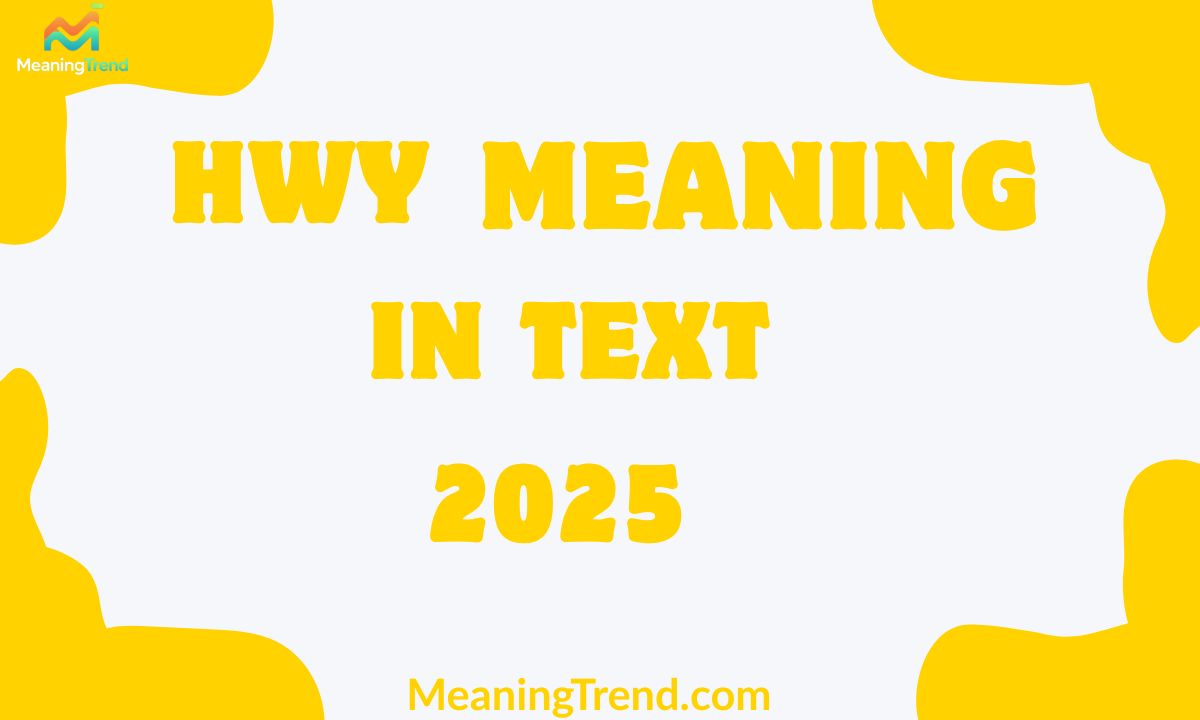 HWY Meaning In Text