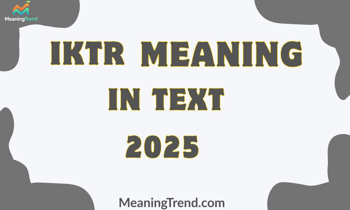 IKTR Meaning In Text