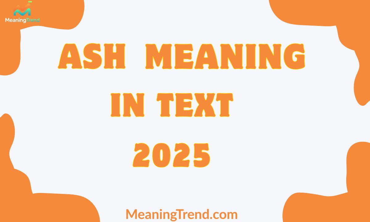 ASH Meaning in Text