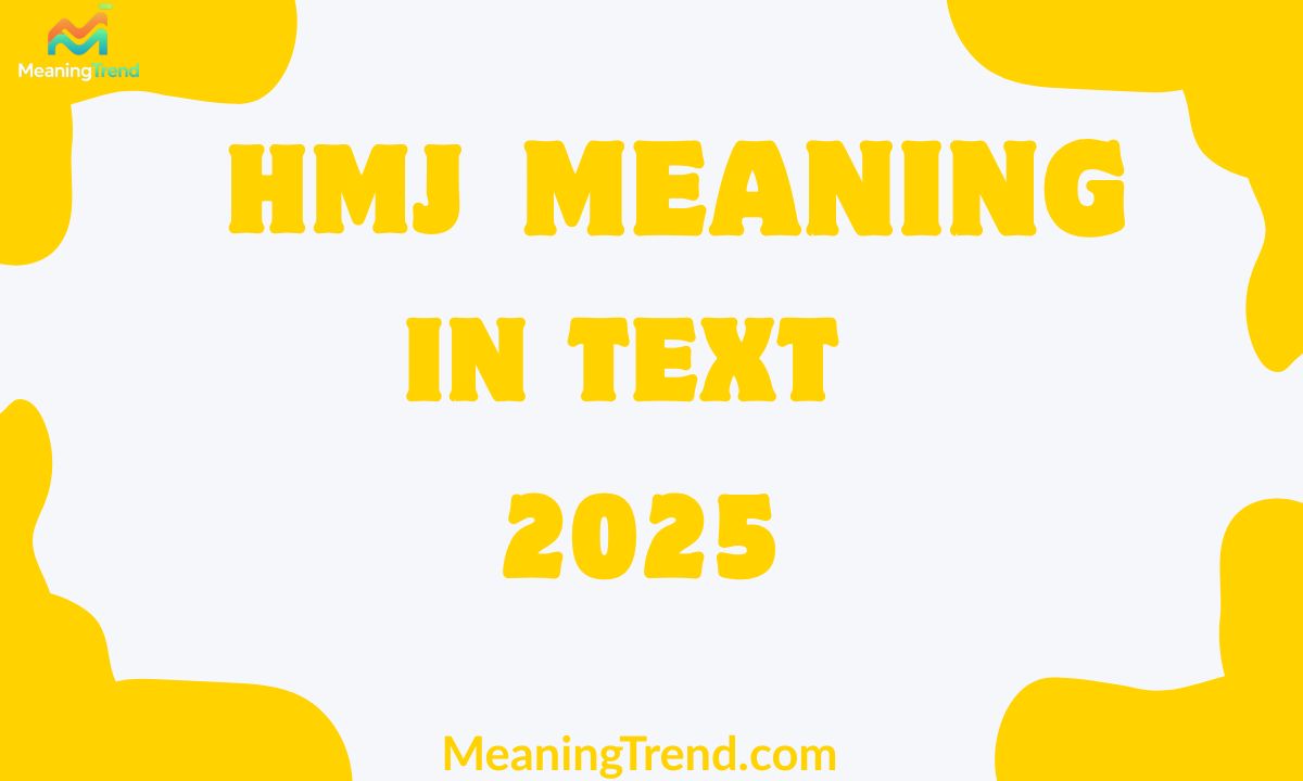 HMJ Meaning In Text