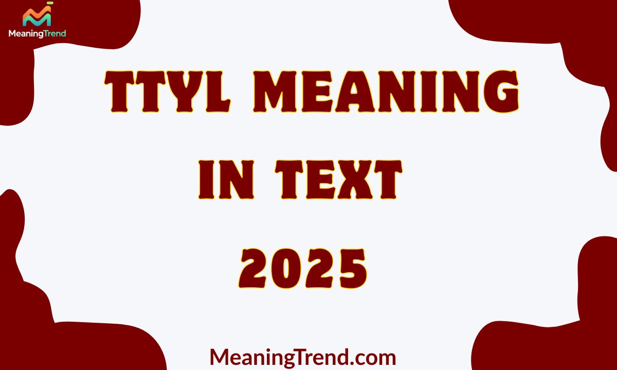 TTYL Meaning In Text