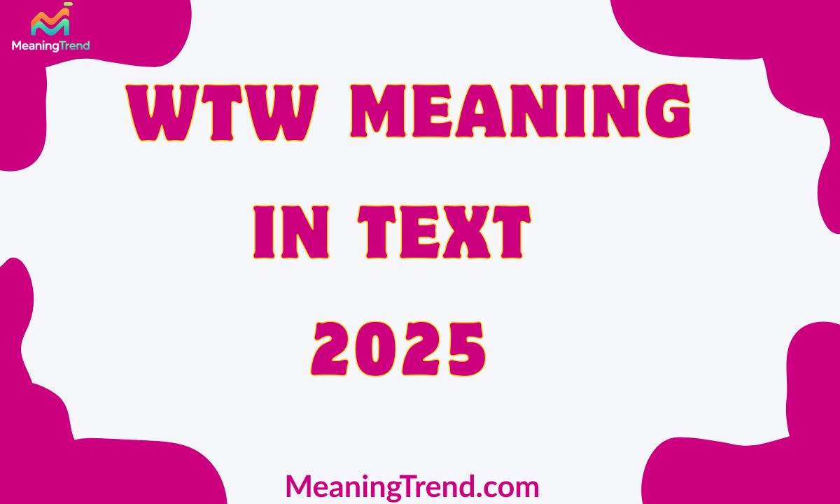 WTW Meaning